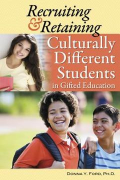 portada recruiting and retaining culturally different students in gifted education (en Inglés)