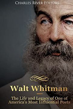 portada Walt Whitman: The Life and Legacy of one of America’S Most Influential Poets (en Inglés)