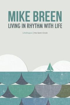 portada Living in Rhythm With Life (in English)