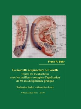 portada La nouvelle acupuncture de l'oreille: Toute les localisations (in French)