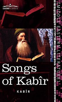 portada Songs of Kabir (Cosimo Classics; Middle Eastern Literature) (en Inglés)