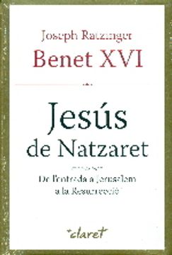 portada Jesús de Natzaret. Segona part: De l'entrada a Jerusalem a la Resurrecció (CLARET) (en Catalá)