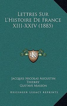 portada Lettres Sur L'Histoire De France XIII-XXIV (1885) (in French)