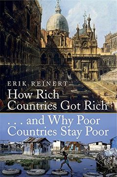 how rich countries got rich and why poor countries stay poor