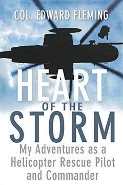 portada Heart of the Storm: My Adventures as a Helicopter Rescue Pilot and Commander (en Inglés)