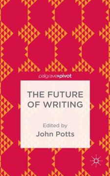 portada The Future of Writing (en Inglés)