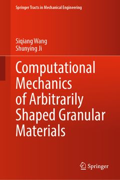 portada Computational Mechanics of Arbitrarily Shaped Granular Materials (en Inglés)