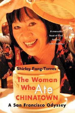 portada the woman who ate chinatown: a san francisco odyssey (en Inglés)