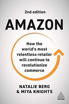 portada Amazon: How the World'S Most Relentless Retailer Will Continue to Revolutionize Commerce (en Inglés)