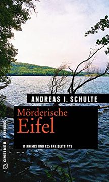 portada Mörderische Eifel: 11 Krimis und 125 Freizeittipps (Kriminelle Freizeitführer im Gmeiner-Verlag) (en Alemán)