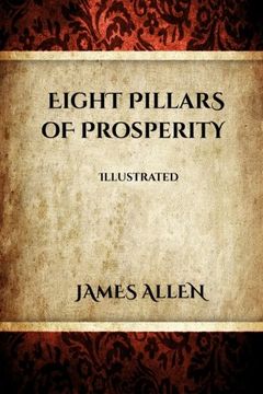 portada Eight Pillars of Prosperity (Illustrated) (James Allen Series)