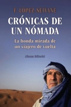 portada Crónicas de un nómada: La honda mirada de un viajero de vuelta (Libros Singulares (Ls))