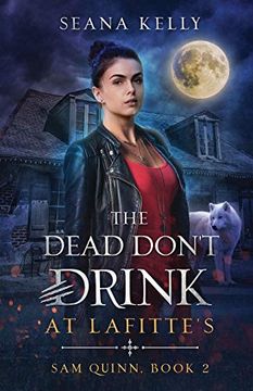 portada The Dead Don'T Drink at Lafitte'S (2) (Sam Quinn) (en Inglés)