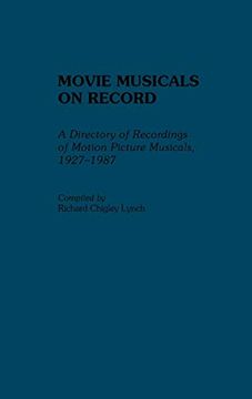 portada Movie Musicals on Record: A Directory of Recordings of Motion Picture Musicals, 1927-1987 (en Inglés)