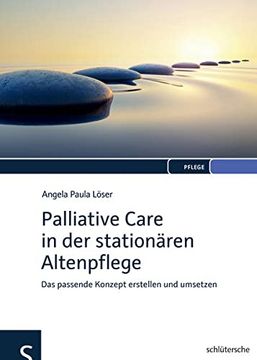 portada Palliative Care in der Stationären Altenpflege: Das Passende Konzept Erstellen und Umsetzen (en Alemán)