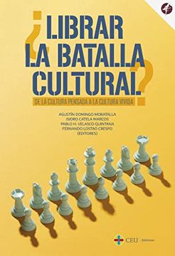 portada Librar la Batalla Cultural? De la Cultura Pensada a la Cultura Vivida. 3 (Fundación Cultural Ángel Herrera Oria) (in Spanish)
