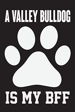 portada A Valley Bulldog is my Bff: Dog Lover Birthday Gift,Best Gift for man and Women 