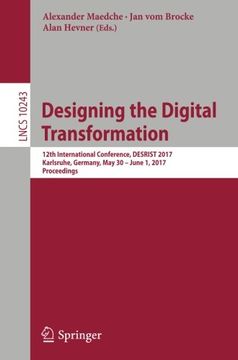 portada Designing the Digital Transformation: 12th International Conference, DESRIST 2017, Karlsruhe, Germany, May 30 – June 1, 2017, Proceedings (Lecture Notes in Computer Science)