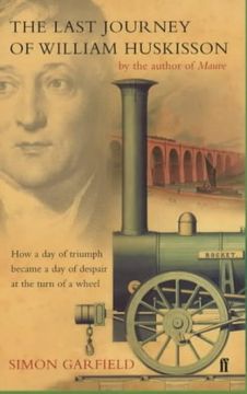 portada The Last Journey of William Huskisson: How a day of Triumph Became a day of Despair at the Turn of a Wheel (en Inglés)