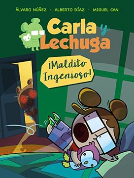 portada Carla Y Lechuga 1. ¡maldito Ingenioso! (in Spanish)