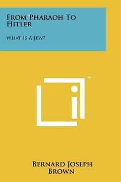 portada from pharaoh to hitler: what is a jew? (in English)