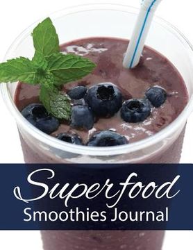 portada Superfood Smoothies Journal (en Inglés)