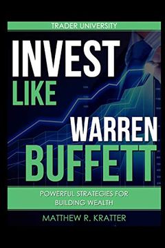 portada Invest Like Warren Buffett: Powerful Strategies for Building Wealth (en Inglés)