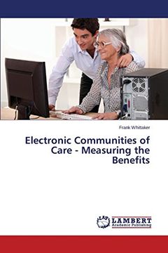 portada Electronic Communities of Care - Measuring the Benefits