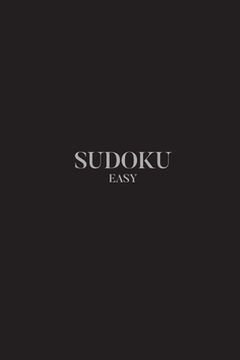portada Sudoku EASY: 100 Easy Sudoku Puzzles, 6x9 Travel Size, Great for Beginners, Little Black Sudoku Book, Great Gift (en Inglés)