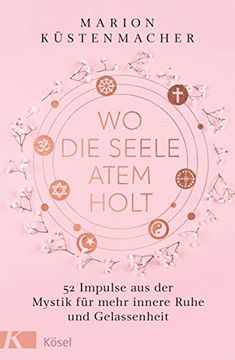 portada Wo die Seele Atem Holt: 52 Impulse aus der Mystik für Mehr Innere Ruhe und Gelassenheit (en Alemán)