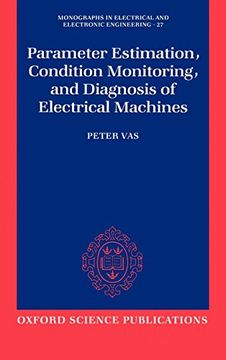 portada Parameter Estimation, Condition Monitoring, and Diagnosis of Electrical Machines (Monographs in Electrical and Electronic Engineering) 