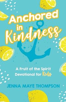 portada Anchored in Kindness (in English)