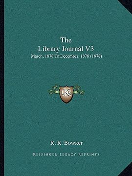 portada the library journal v3: march, 1878 to december, 1878 (1878) (en Inglés)