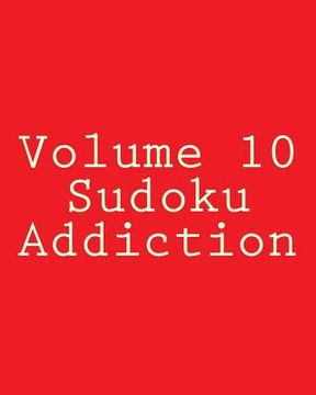portada Volume 10 Sudoku Addiction: 80 Easy to Read, Large Print Sudoku Puzzles (en Inglés)