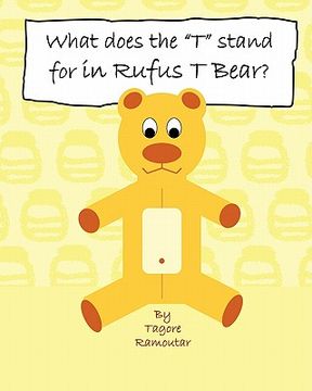 portada what does the "t" stand for in rufus t bear?