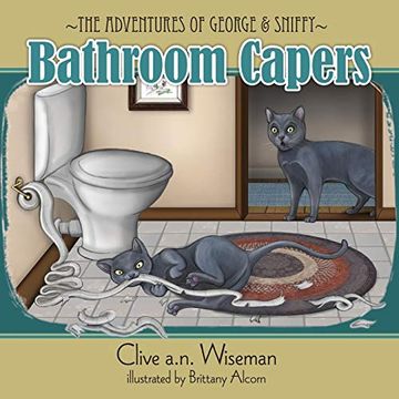 portada The Adventures of George and Sniffy: Bathroom Capers (en Inglés)