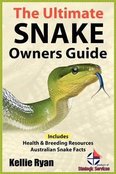 portada the ultimate snake owner guide (en Inglés)