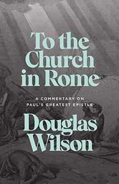 portada To the Church in Rome: A Commentary on Paul's Greatest Epistle (in English)