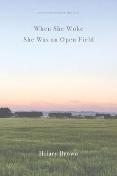 portada When She Woke She Was an Open Field