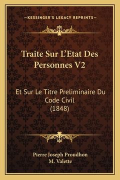 portada Traite Sur L'Etat Des Personnes V2: Et Sur Le Titre Preliminaire Du Code Civil (1848) (en Francés)