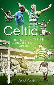 portada Celtic v Rangers: The Hoops' Fifty Finest old Firm Derby day Triumphs (en Inglés)