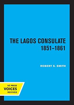 portada The Lagos Consulate 1851 - 1861 (in English)