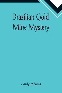 portada Brazilian Gold Mine Mystery (en Inglés)