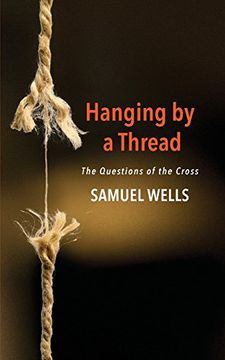 portada Hanging by a Thread: The Questions of the Cross