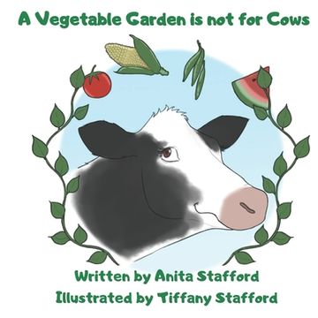 portada A Vegetable Garden is Not For Cows (in English)
