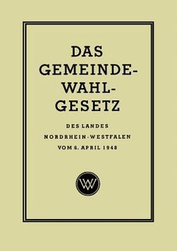 portada Das Gemeinde-Wahlgesetz Des Landes Nordrhein-Westfalen Vom 6. April 1948