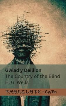 portada Gwlad y Deillion / The Country of the Blind: Tranzlaty Cymraeg English (en Inglés)