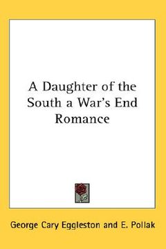 portada a daughter of the south: a war's end romance (en Inglés)