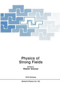portada Physics of Strong Fields (en Inglés)