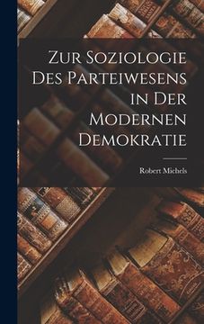 portada Zur Soziologie Des Parteiwesens in Der Modernen Demokratie (en Alemán)
